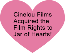 Cinelou Films Acquires the Film Rights to JAR OF HEARTS!
